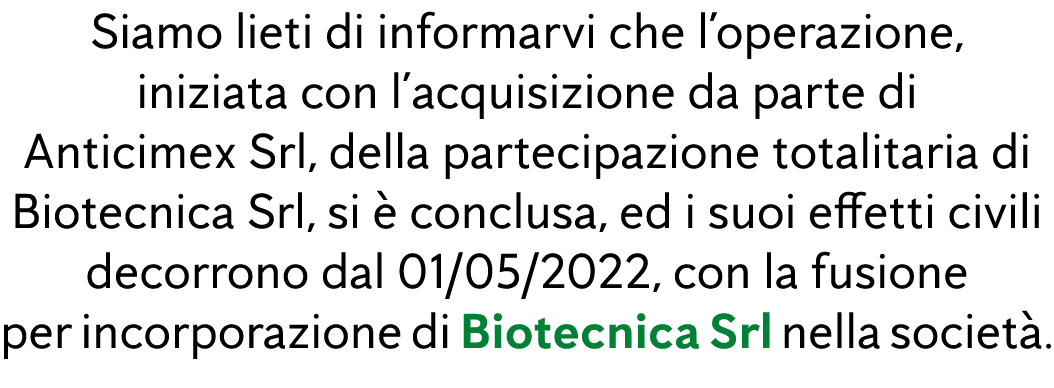 Siamo lieti di informarvi che l’operazione, iniziata con l’acquisizione da parte di Anticimex Srl, della partecipazio...